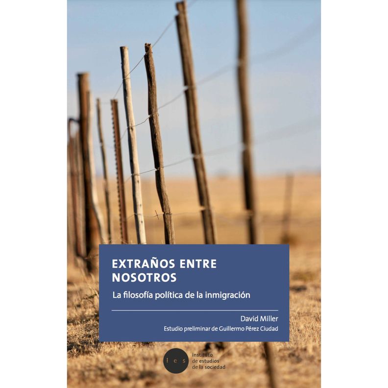 Extranos Entre Nosotros: Filosofia Politica De La Inmigracion Blanco