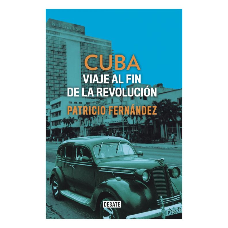 Cuba. Viaje Al Fin De La Revolucion Blanco