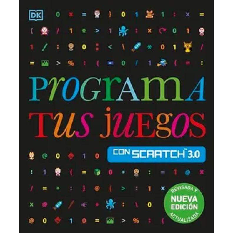 Programa Tus Juegos Con Scratch 3.0(N.Ed Blanco