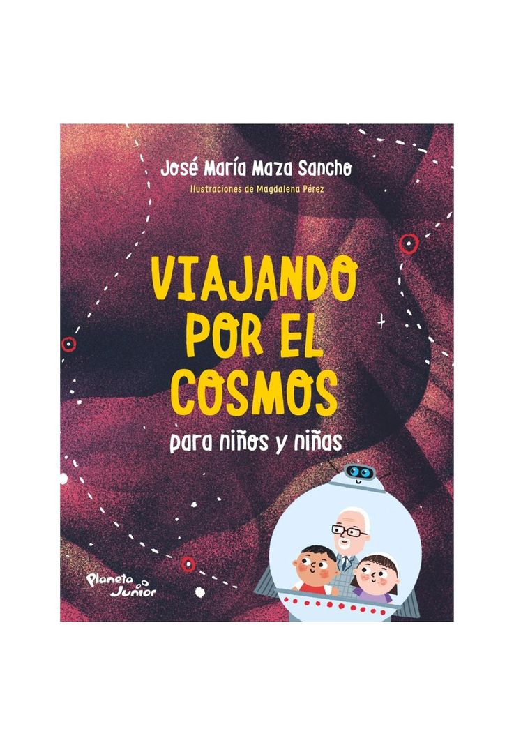 VIAJANDO POR EL COSMOS PARA NINOS Y NINAS (TAPA BLANDA) - JOSE MAZA | LIBRO