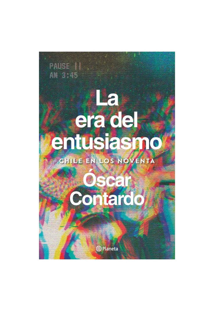 LA ERA DEL ENTUSIASMO (TAPA BLANDA) - OSCAR CONTARDO | LIBRO
