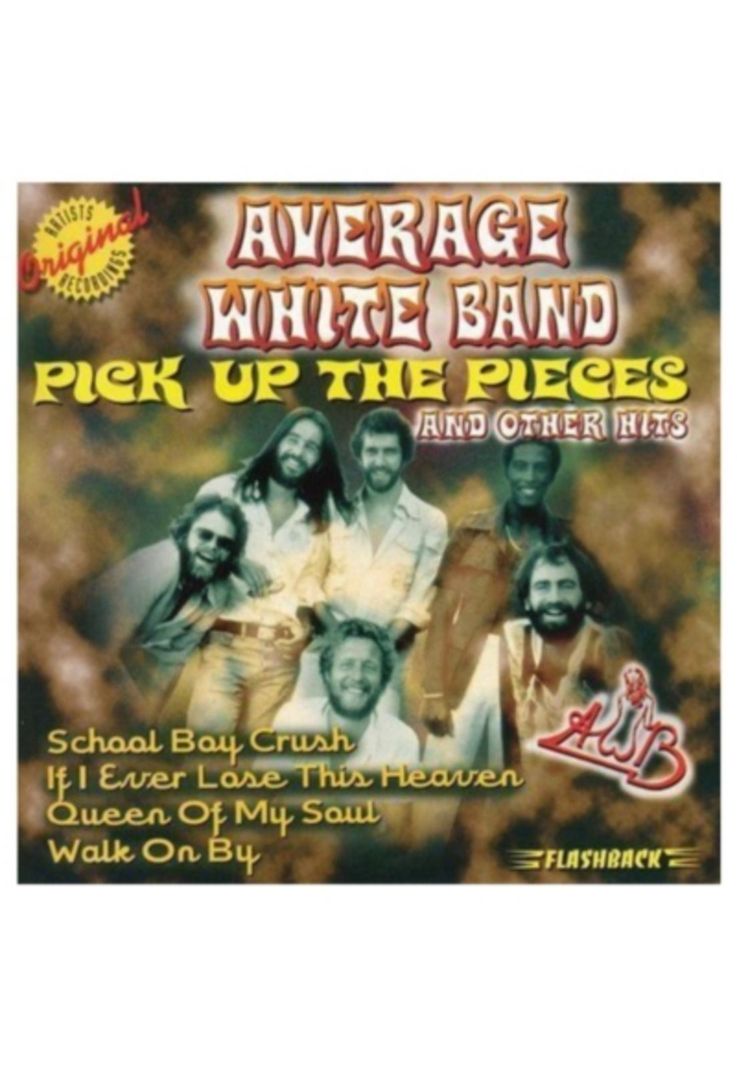 AVERAGE WHITE BAND - PICK UP THE PIECES AND OTHER HITS CD-0