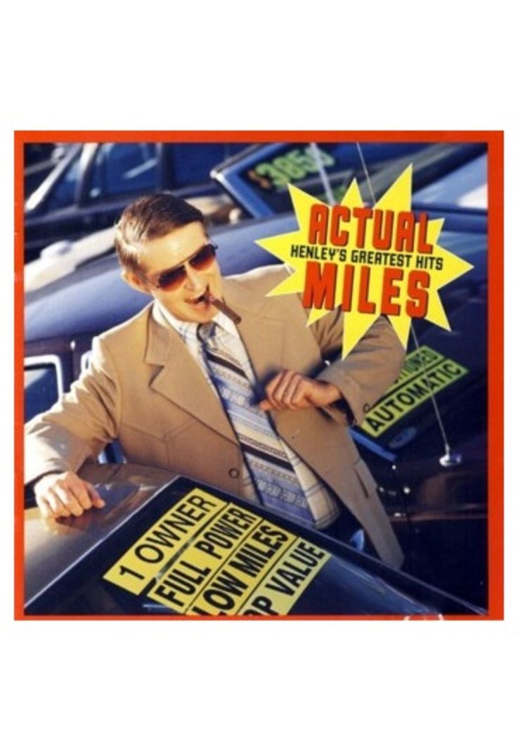 DON HENLEY - ACTUAL MILES: HENLEY´S GREATEST HITS | CD USADO-0