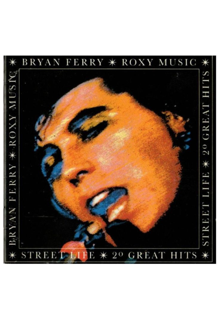 BRYAN FERRY & ROXY MUSIC - STREET LIFE: 20 GREAT HITS | CD-0