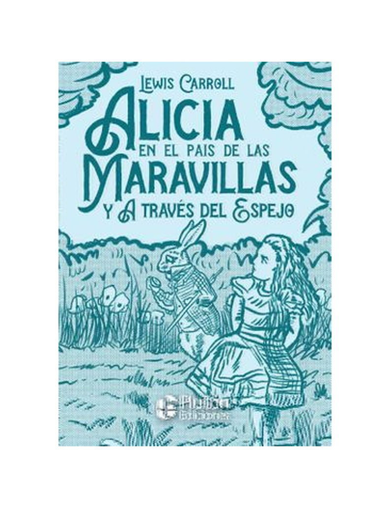 Alicia País de las Maravillas y a Través