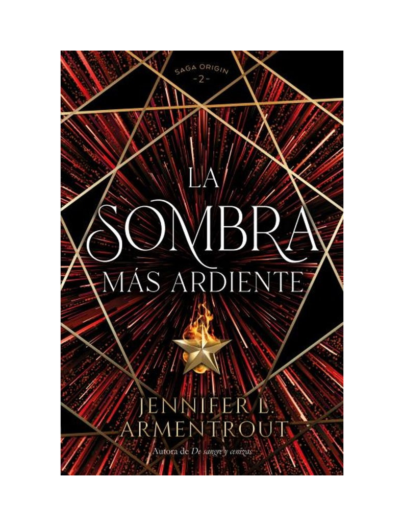 La Sombra Más Ardiente