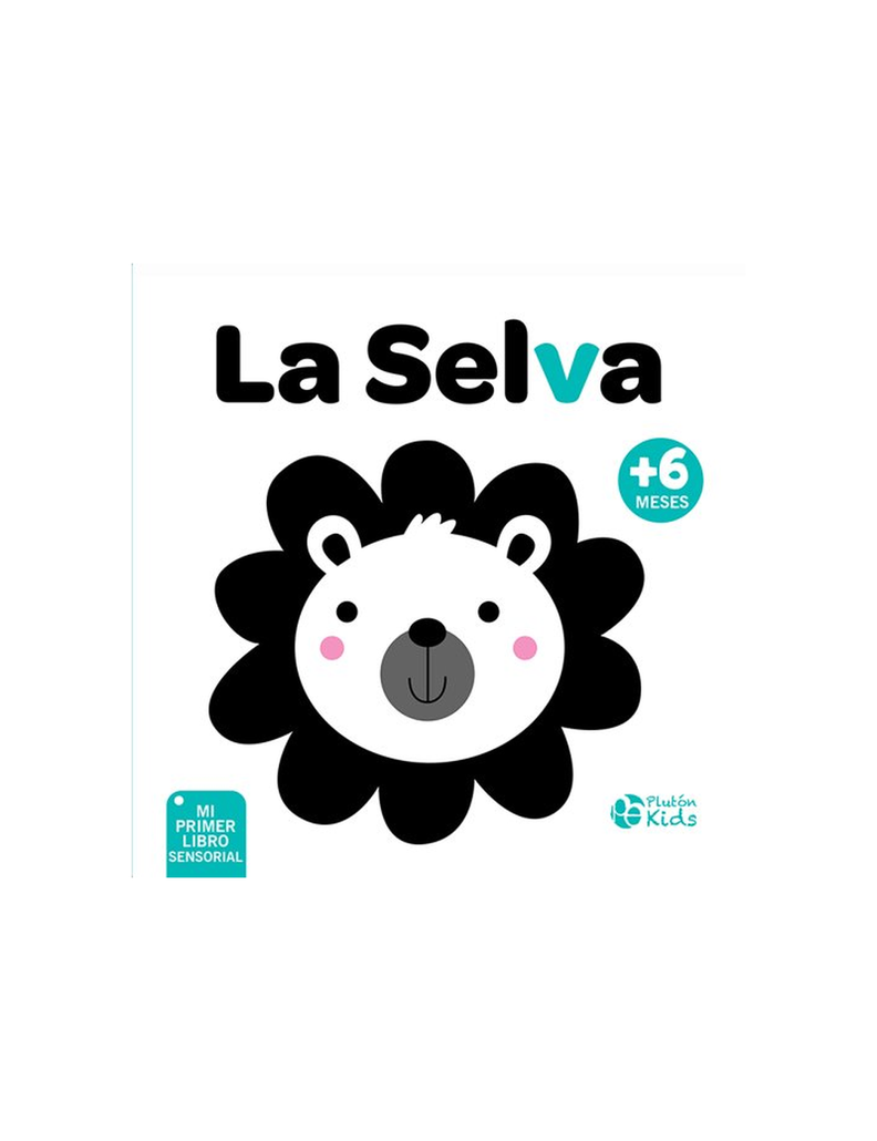 LA SELVA. MI PRIMER LIBRO SENSORIAL