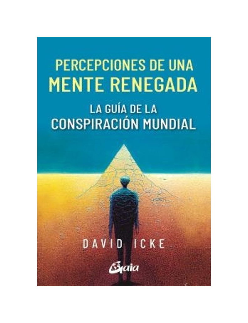 PERCEPCIONES DE UNA MENTE RENEGADA LA GU