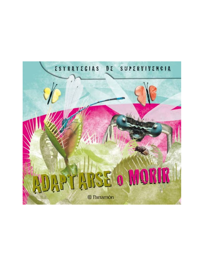ADAPTARSE O MORIR