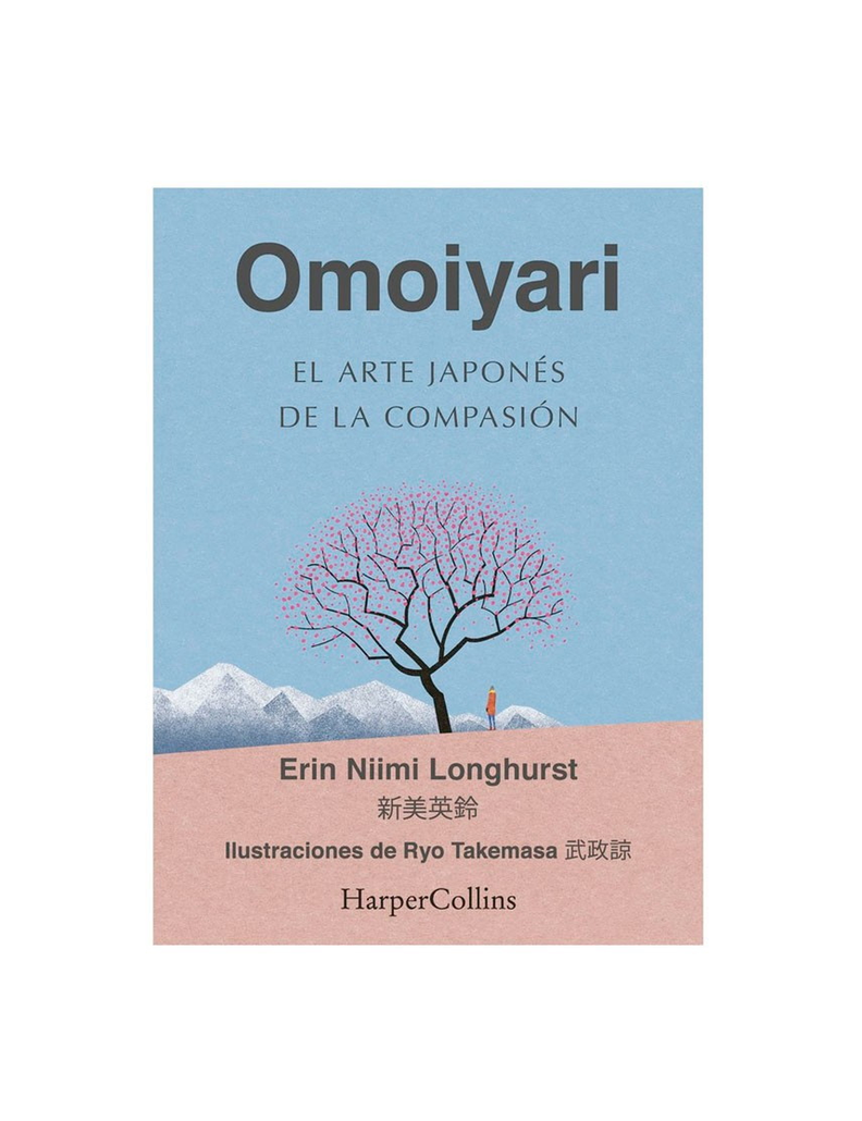 Omoiyari. El Arte Japonés de la Compasio