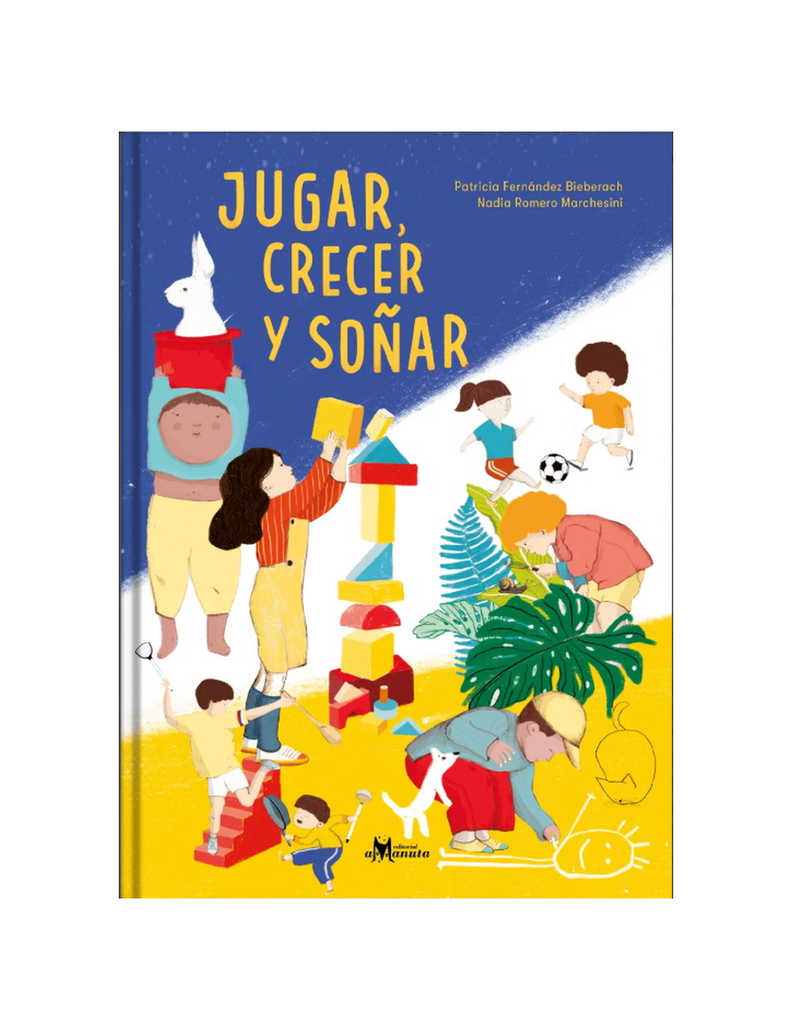 JUGAR, CRECER Y SOÑAR