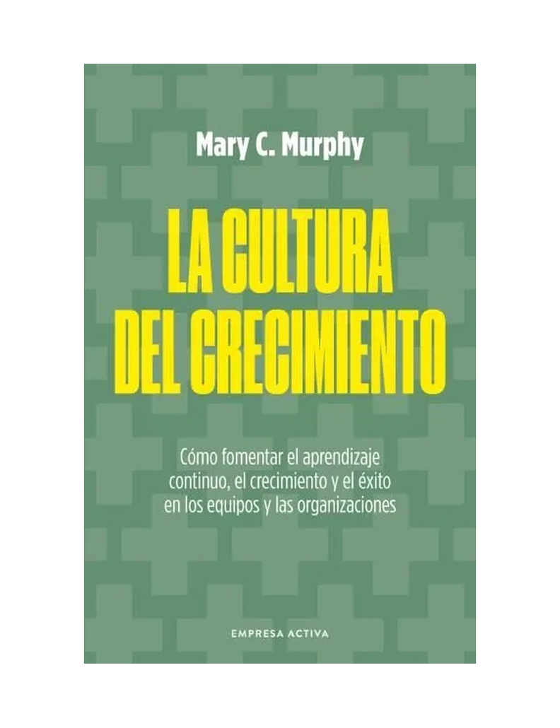 LA CULTURA DEL CRECIMIETO