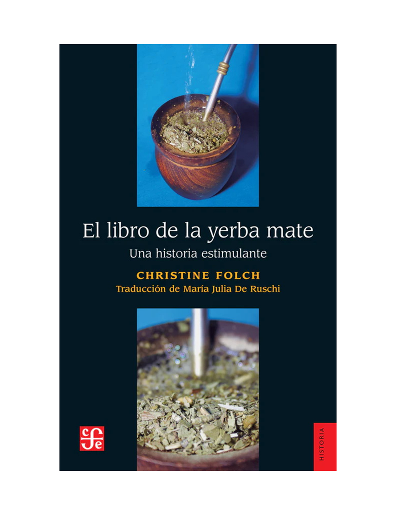 EL LIBRO DE LA YERBA MATE.UNA HISTORIA E