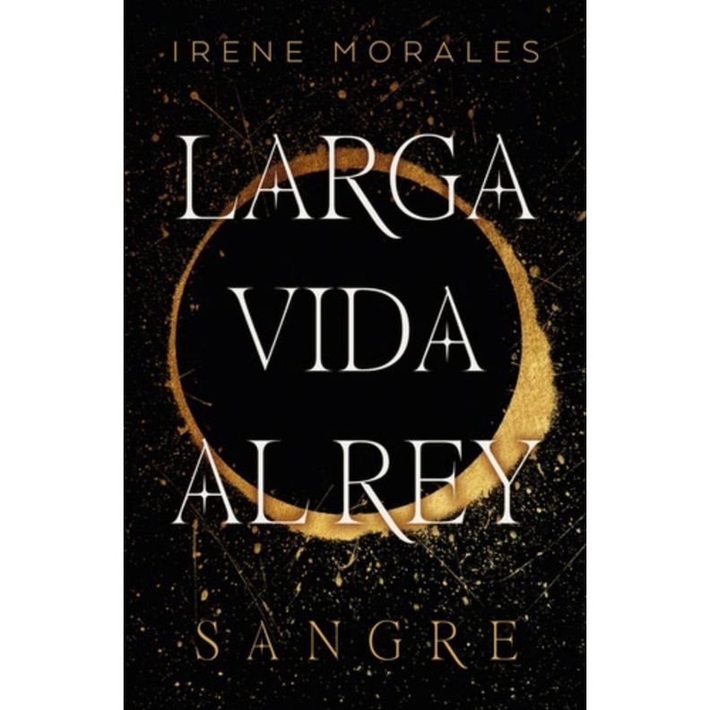 Libro Larga Vida Al Rey 1: Sangre - Irene Morales-0