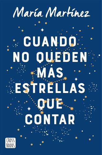 Cuando No Queden Más Estrellas Que Contar - María Martínez-0