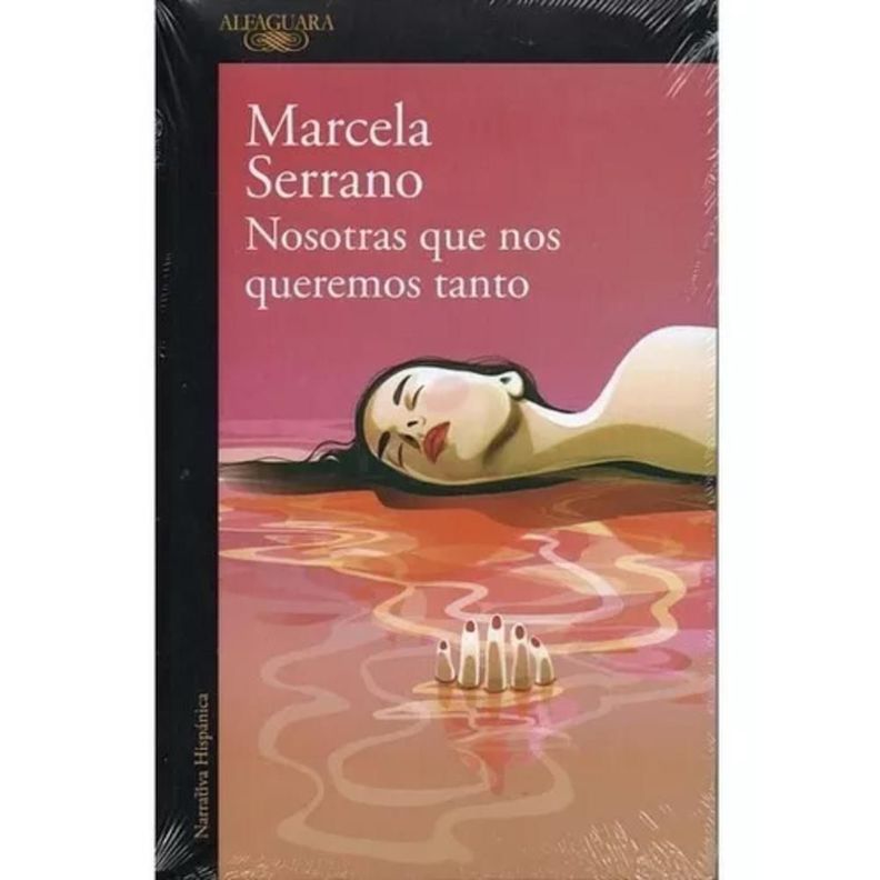 Libro Nosotras que nos queremos tanto - Marcela Serrano-0