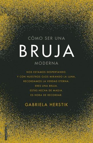 Cómo Ser Una Bruja Moderna - Herstick, Gabriela-0