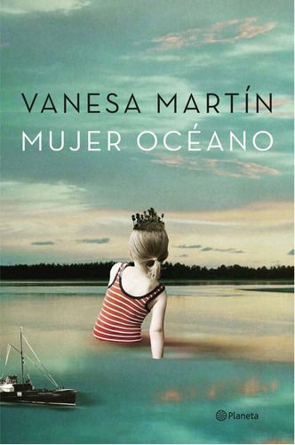 Libro Mujer Océano - Vanesa Martín - Planeta-0