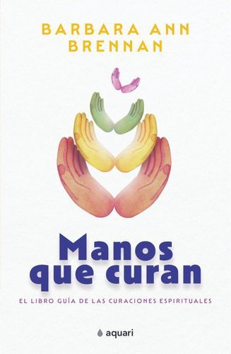 Libro Manos Que Curan - Barbara Ann Brennan-0