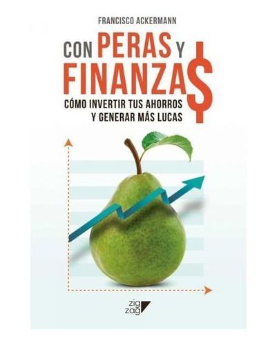 Libro Con Peras Y Finanzas - Francisco Ackermann-0