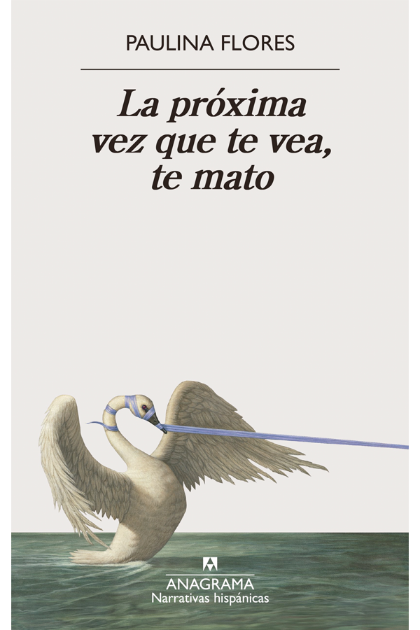 La proxima vez que te vea, te mato