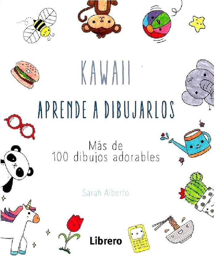 Libro Kawaii Aprende A Dibujarlos Mas De 100 Dibujos Adora-0
