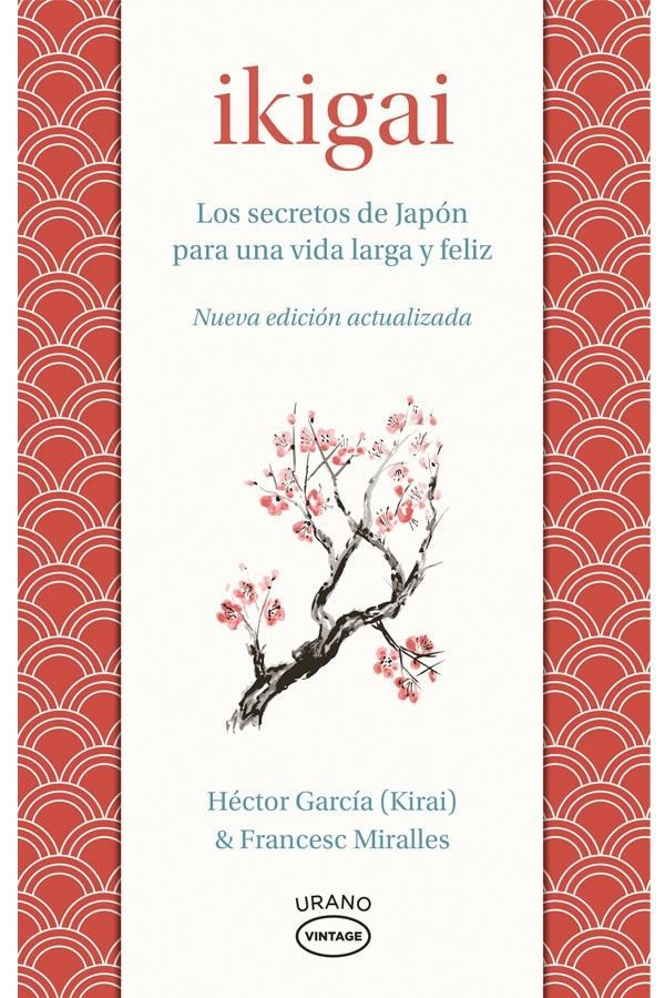 Ikigai. Los secretos de Japón para una vida larga y feliz
