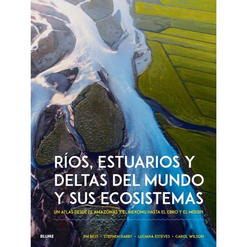 Rios, estuarios y deltas del mundo y sus ecosistemas