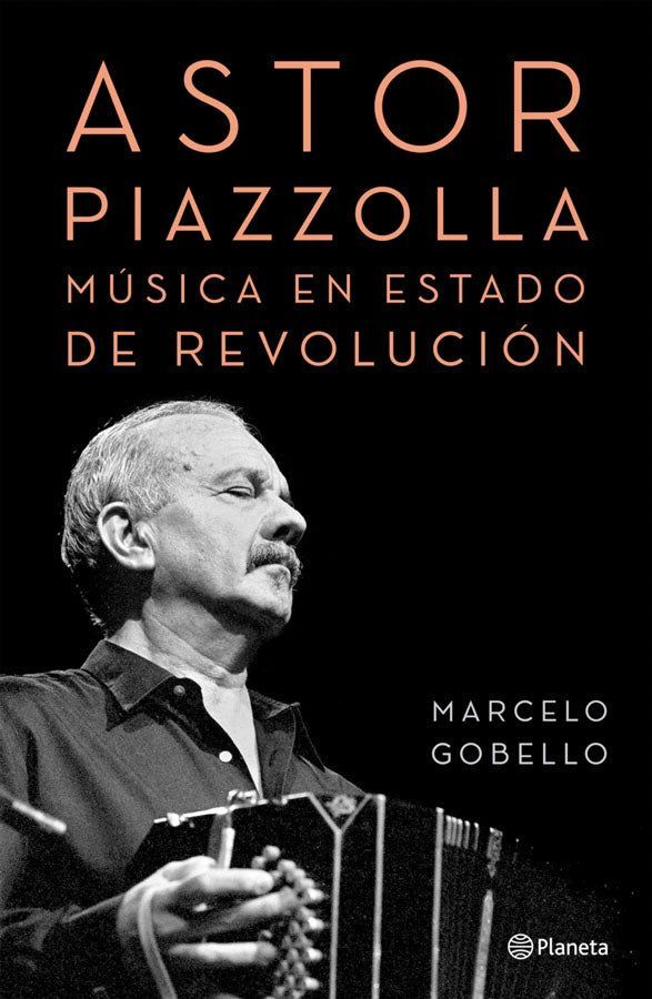Astor piazzolla, musica en estado de revolución