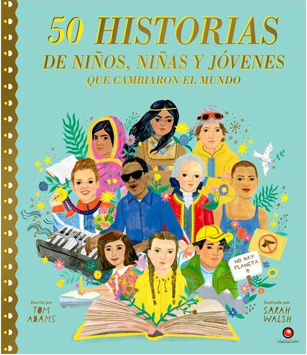 50 Historias de ninos, ninas y jovenes que cambiaron...