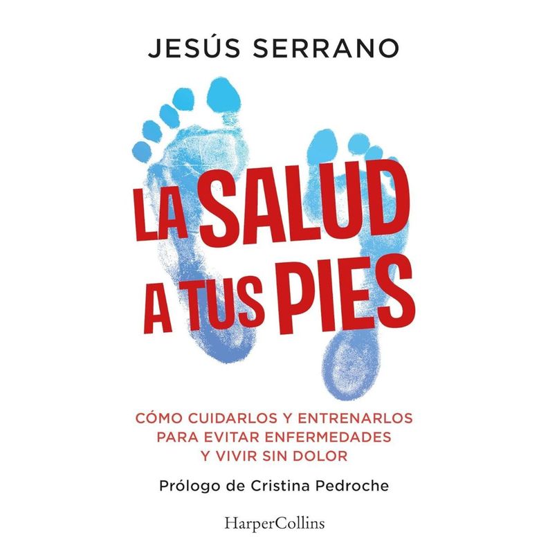 La salud a tus pies de Editorial Harper Collins