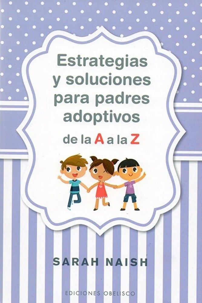 Estrategias y Soluciones Para Padres Adoptivos