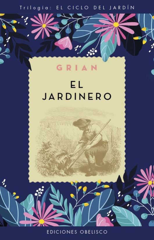 El Jardinero. El Ciclo Del Jardin