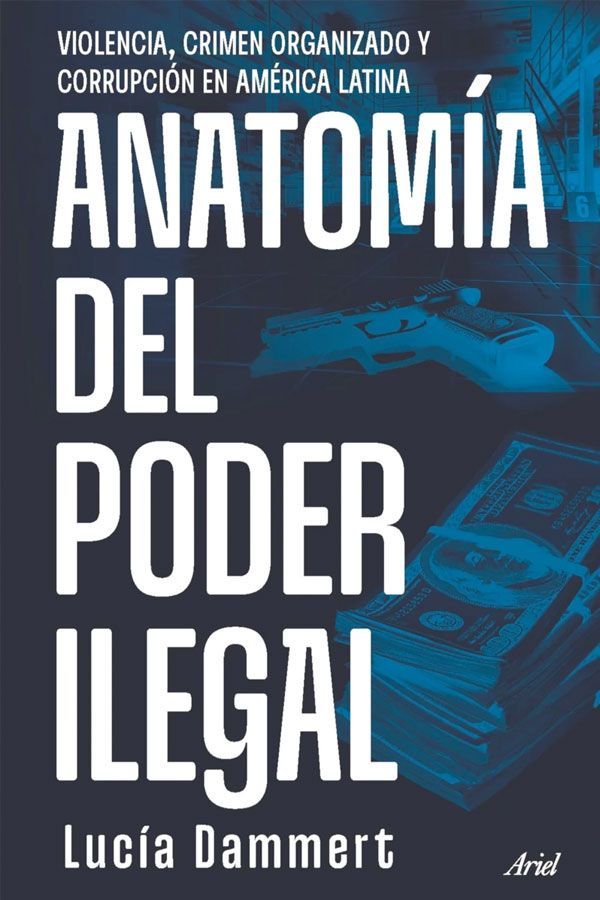 Anatomia del poder ilegal