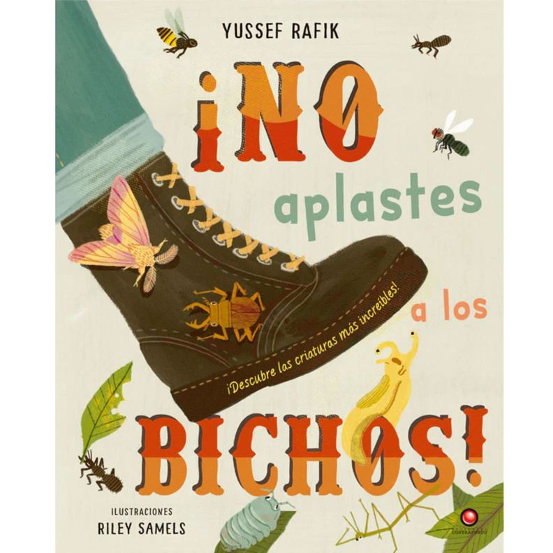 No aplastes a los bichos!