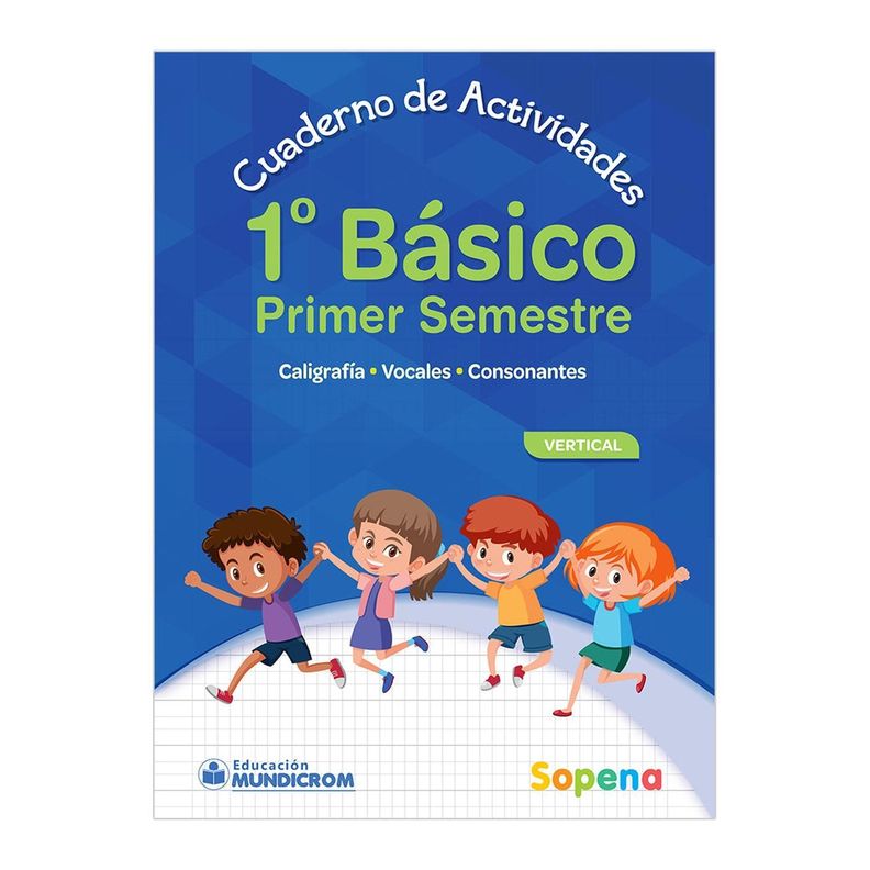 CUADERNO DE ACTIVIDADES 1 BÁSICO 1° SEMESTRE VERTICAL-0