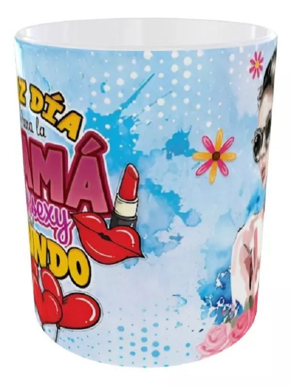 Taza Dia De La Madre Para La Mamá Más Sexy Del Mundo 325 ml Cerámica-1