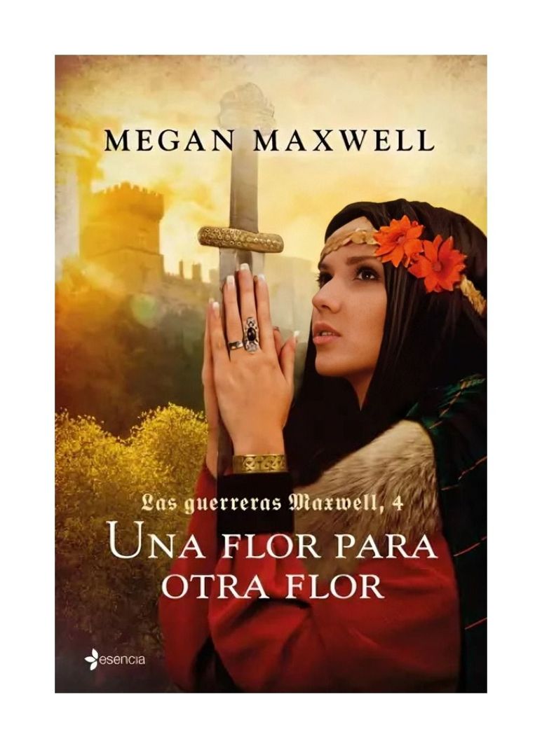 Las Guerreras Maxwell, 4. Una Flor Para Otra Flor | Megan M-0
