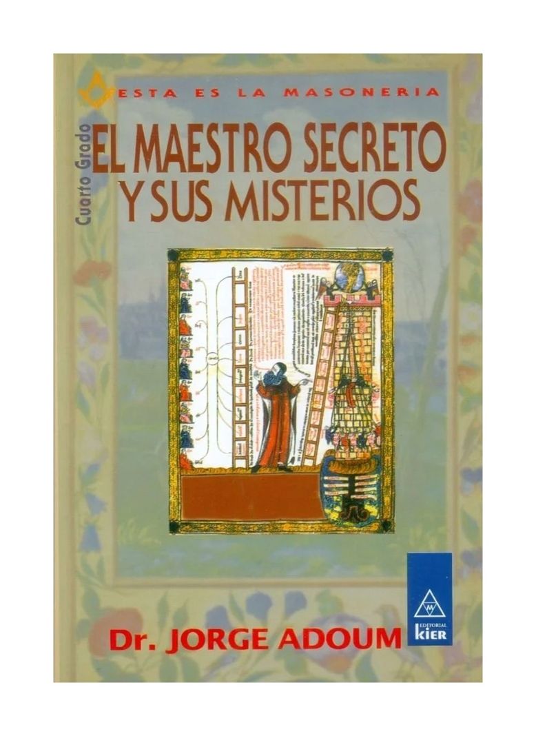 El Maestro Secreto Y Sus Misterios Cuarto Rado | Jorge Ado-0