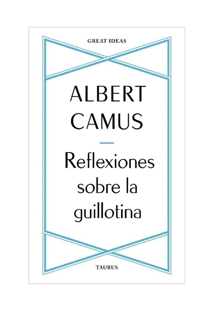 Reflexiones Sobre La Guillotina | Albert Camus | 901-0