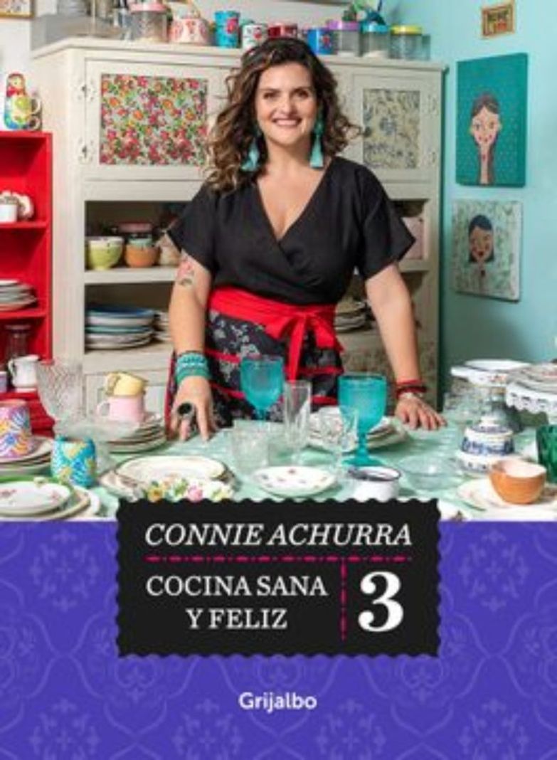 COCINA SANA Y FELIZ 3 | CONNIE ACHURRA  | 873-0