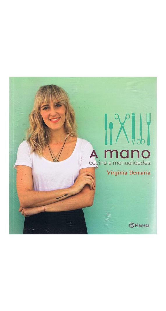 A Mano. Cocina Y Manualidades | Virginia Demaria | 024-0