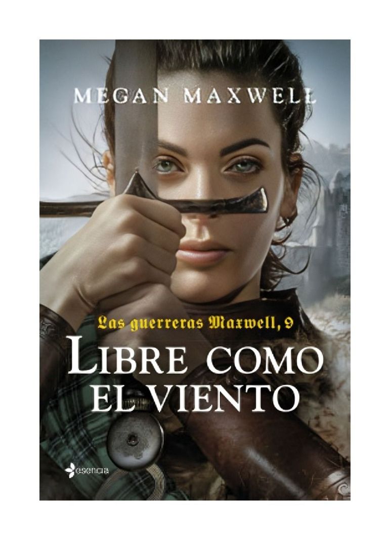 Las Guerreras Maxwell, 9. Libre Como El Viento | Megan Maxw-0