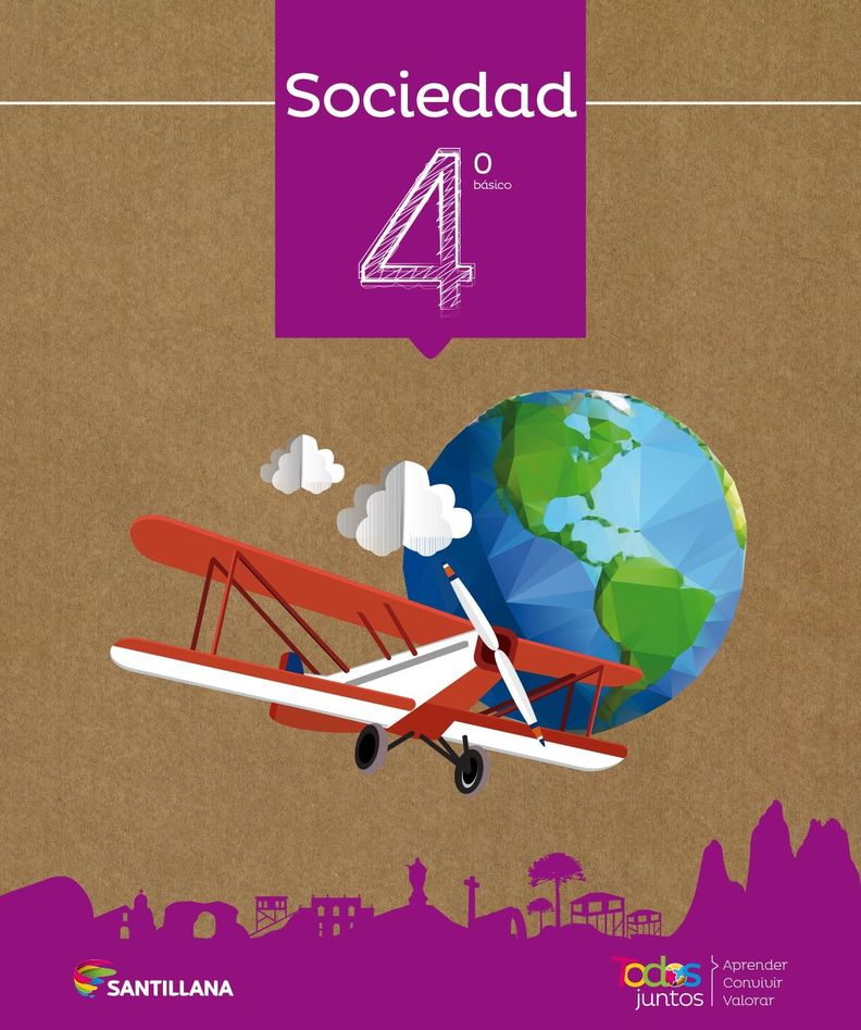 SOCIEDAD 4 BÁSICO TODOS JUNTOS (TOMO 1). Editorial: Santillana-0