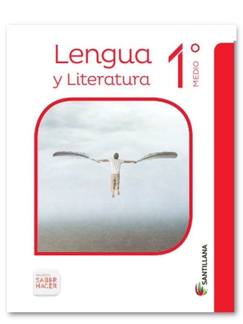 LENGUA Y LITERATURA 1 MEDIO SABER HACER. Editorial: Santillana-0