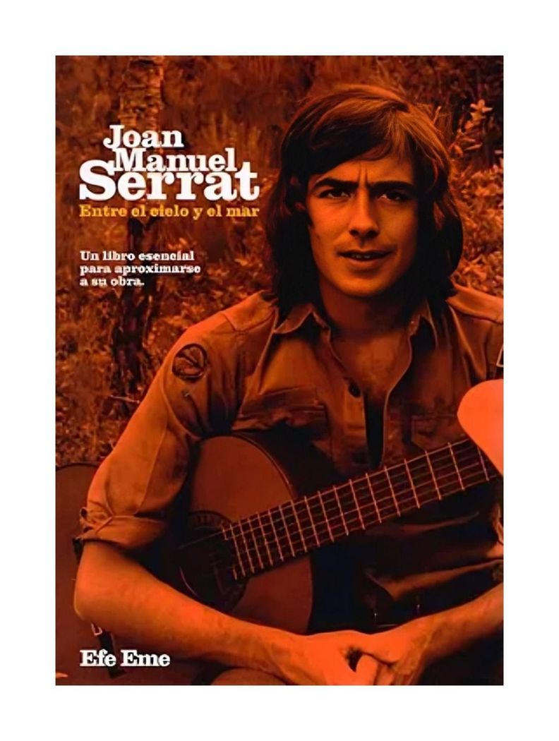 JOAN MANUEL SERRAT ENTRE EL CIELO Y EL MAR  | VVAA | EFE EM-0