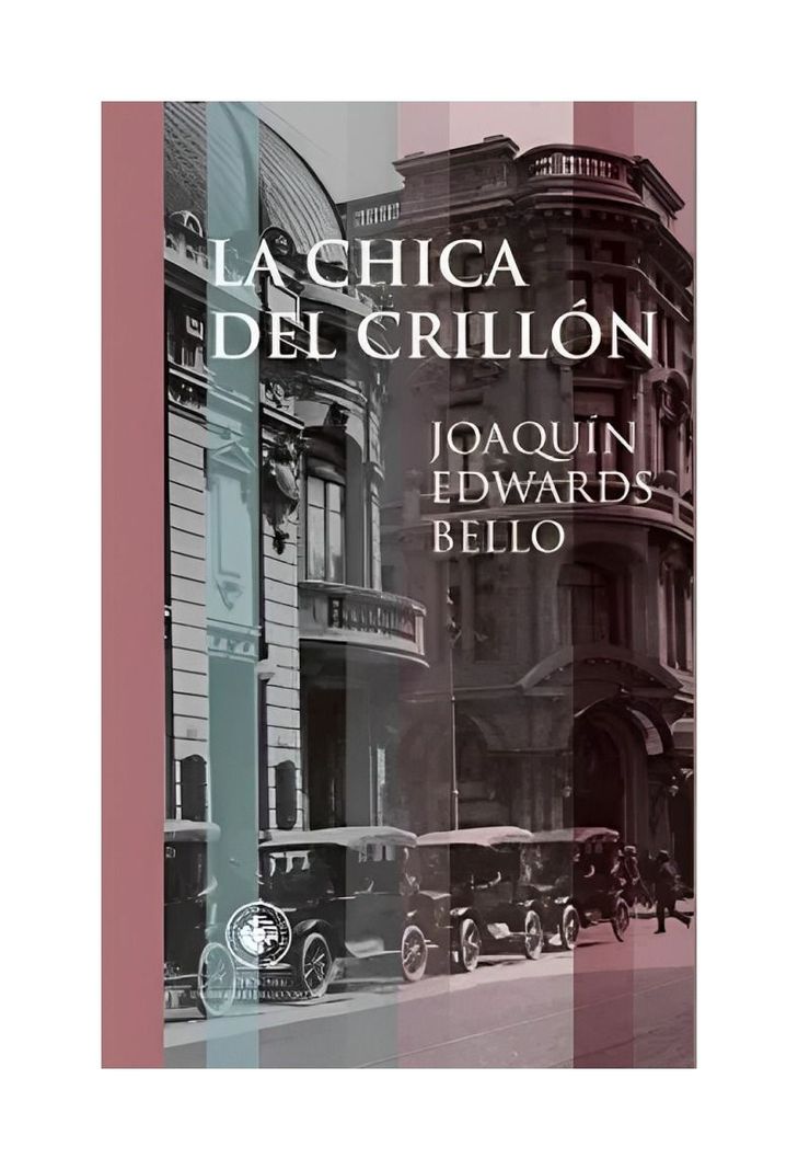 La Chica Del Crillón | Joaquín Edwards Bello | Udp | 649-0