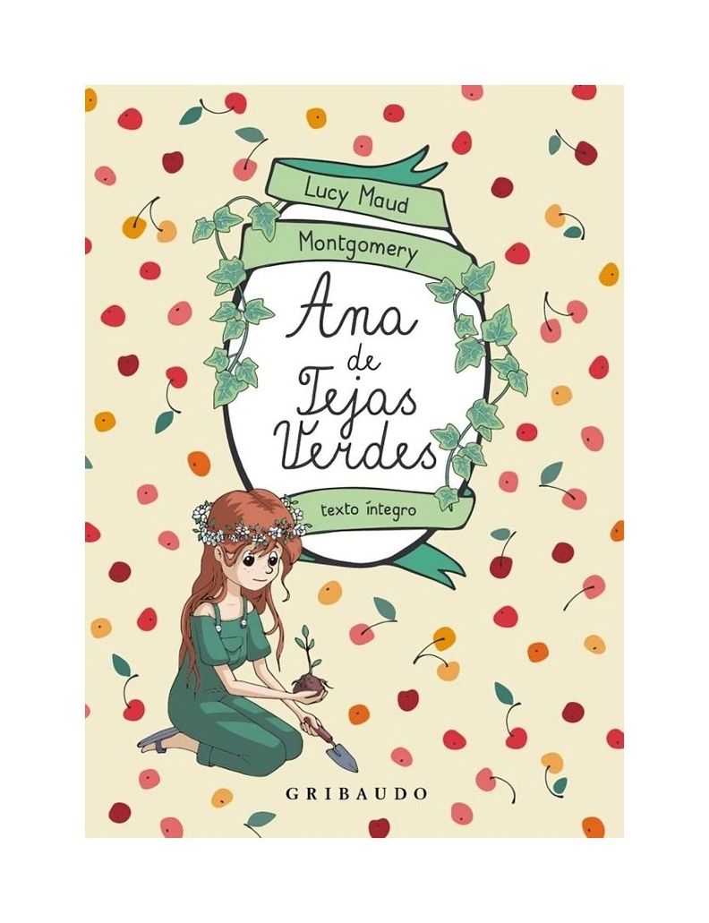 Ana De Tejas Verdes | Lucy Maud Montgomery | 610-0