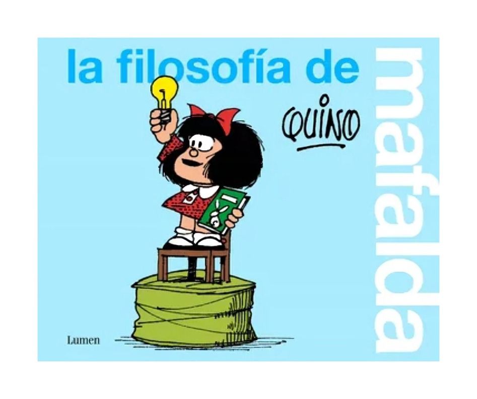 La Filosofia De Mafalda | Quino |-0