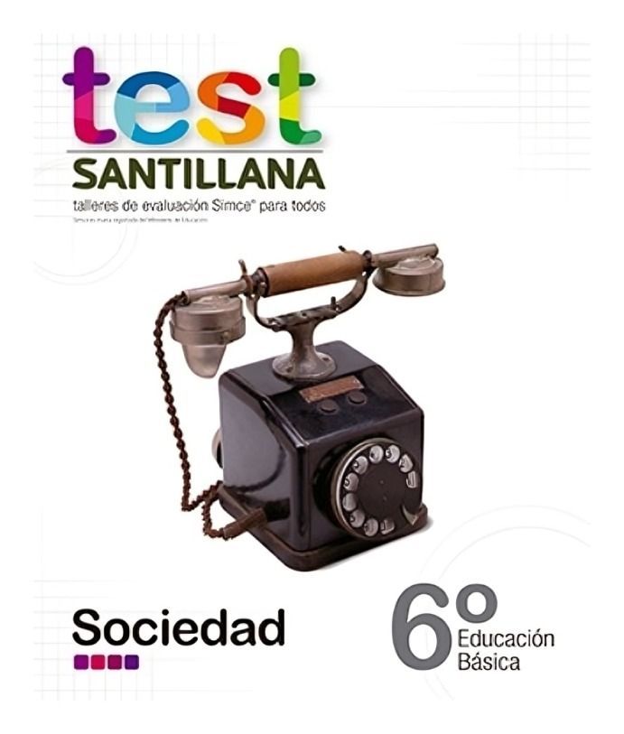 TEST 6 BÁSICO SOCIEDAD | Santillana  | 371-0
